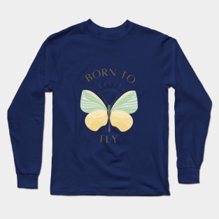 Born To Fly! Long Sleeve T-Shirt